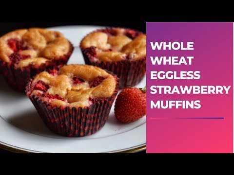 Eggless Whole Wheat Strawberry Muffins Recipe for Toddlers and Kids