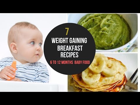 7 Weight gaining Breakfast Recipes for Babies 6 to 12 months