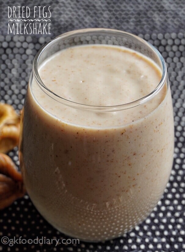Dried Figs Milkshake Recipe for Babies, Toddlers and Kids