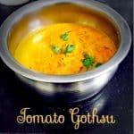 Tomato Gotsu / Thakkali Gothsu Recipe (Tirunelveli Style) | Side dishfor Idli Dosa 1