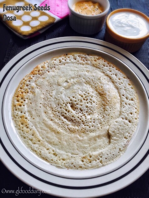 Fenugreek Seeds Dosa Recipe for Toddlers and Kids