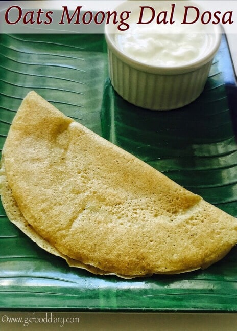 Oats Moong Dal Dosa Recipe for Babies, Toddlers