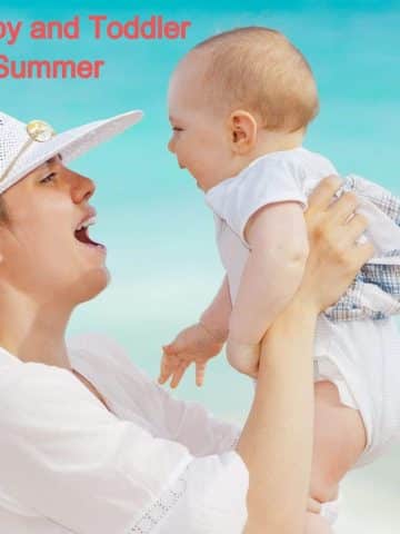 5 Tips for Baby and Toddler Care During Summer