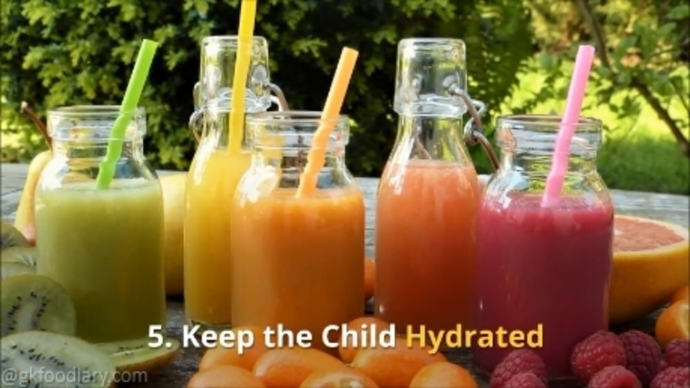 Keep the child hydrated