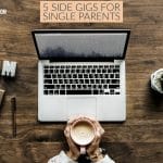 5 Side Gigs For Single Parents