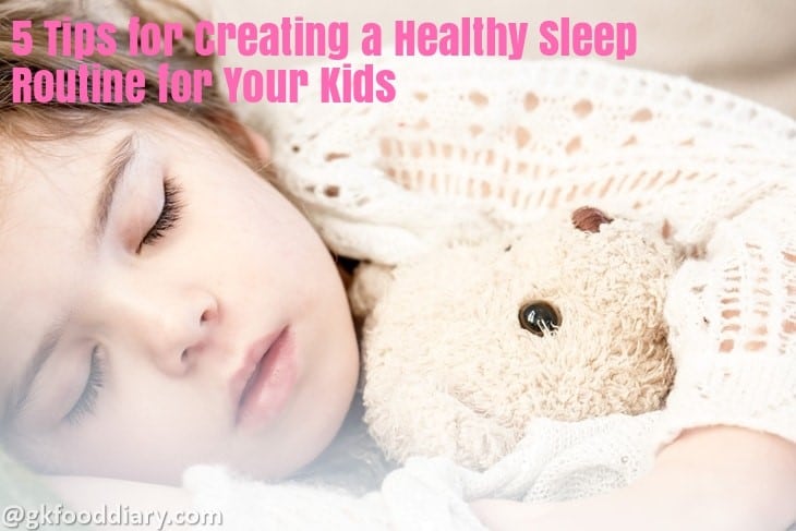 5 Tips for Creating a Healthy Sleep Routine for Your Kids