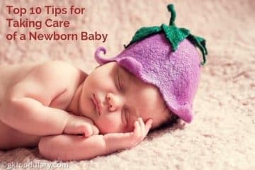 Top 10 Tips For Taking Care Of A Newborn Baby