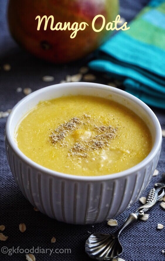 Mango Oats Porridge Recipe for Babies, Toddlers and Kids