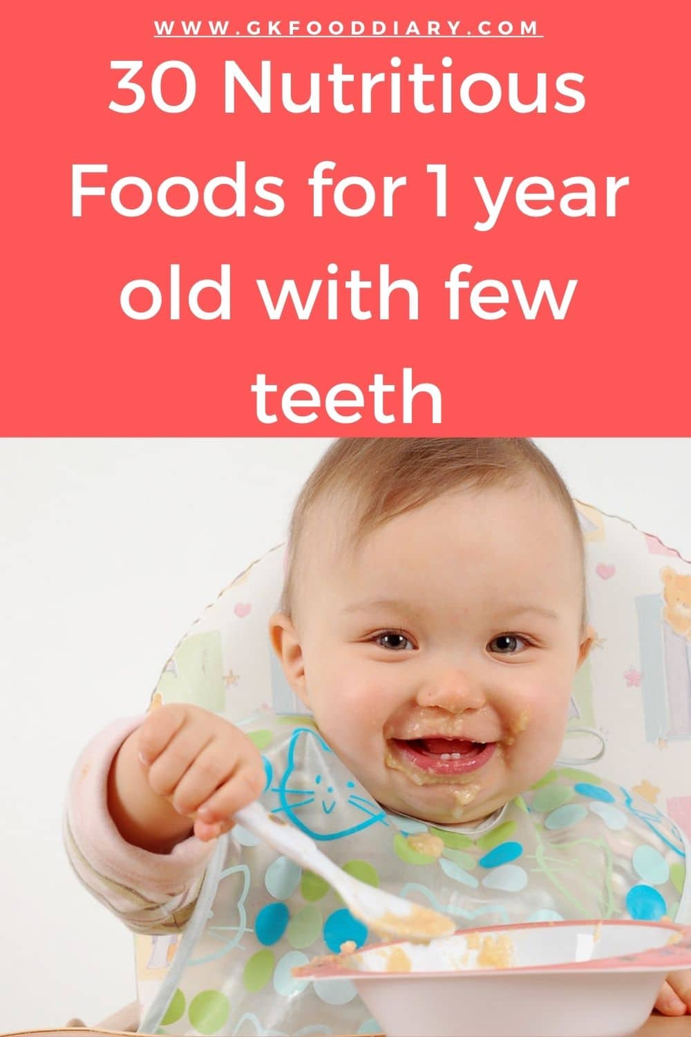 30 Nutritious Foods for 1 year old with few teeth