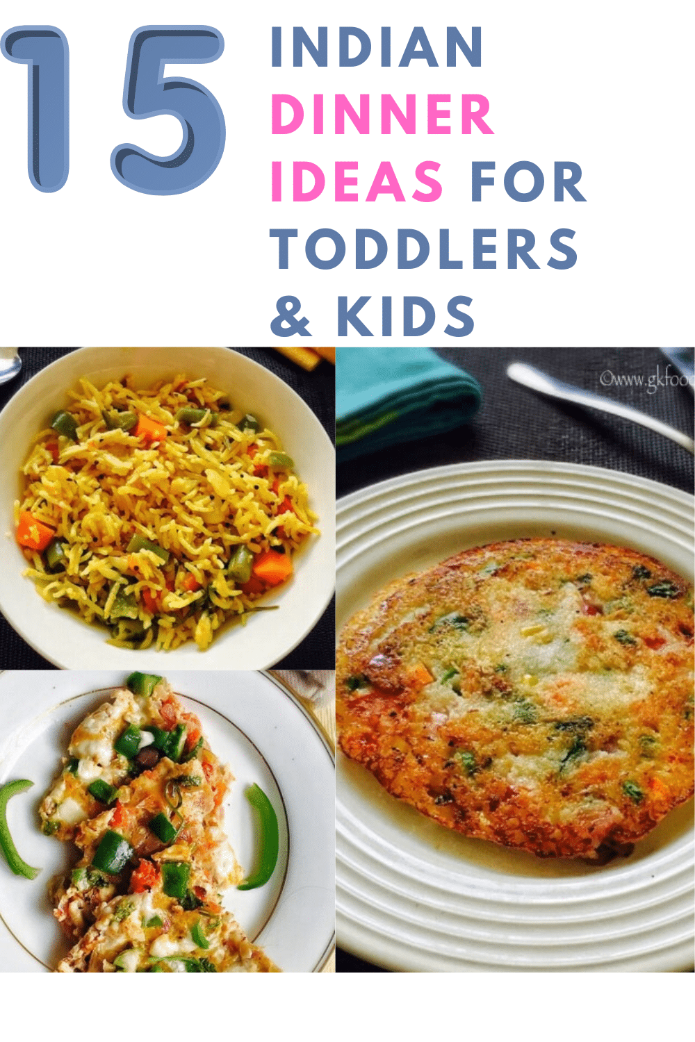 15 INDIAN DINNER IDEAS FOR TODDLERS & KID