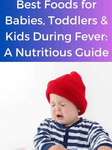 Best Foods for Babies, Toddlers & Kids During Fever A Nutritious Guide