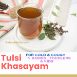 Tulsi Khasayam for Cold & Cough in babies , toddlers , kids