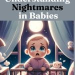 Understanding Nightmares in Babies A Comprehensive Guide